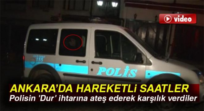 'Dur' ihtarına ateş ederek karşılık verdiler