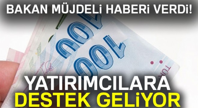 Bakan Fakıbaba: 'Yatırımcılarımıza yüzde 50 hibe desteği veriyoruz''