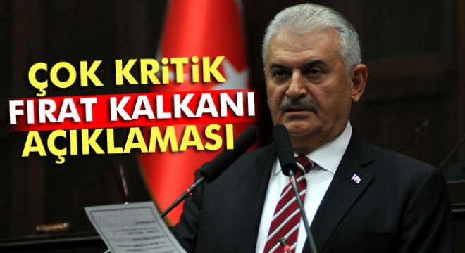 Başbakan Yıldırım'dan Fırat Kalkanı açıklaması