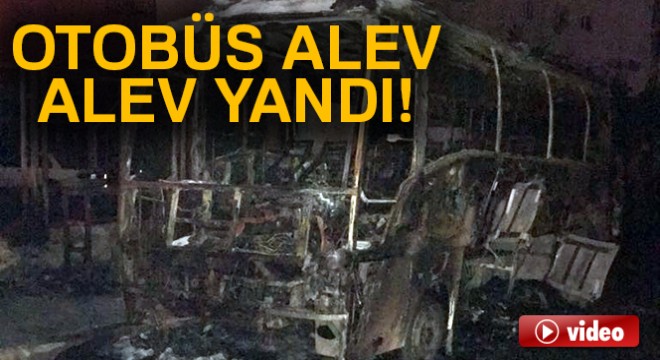 Büyükçekmece'de otobüs alev alev yandı