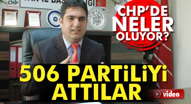CHP Van'da 506 kişiyi üyelikten attı