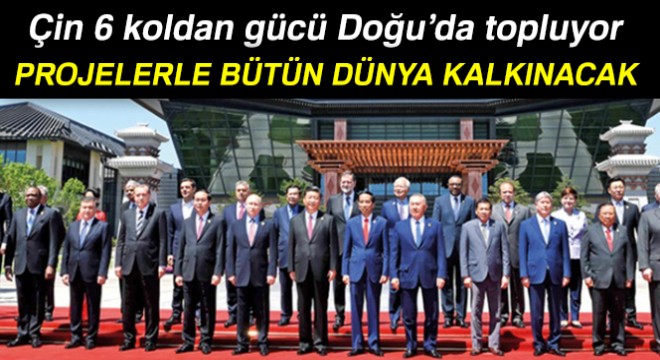 Çin 6 koldan gücü Doğu'da topluyor