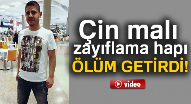 Çin malı zayıflama hapı öldürdü