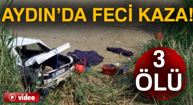 Didim'de trafik kazası: 3 ölü