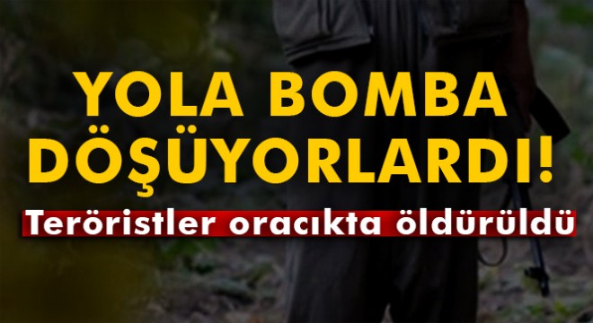 EYP döşemeye çalışan teröristler etkisiz hale getirildi