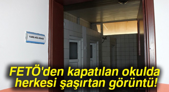 FETÖ'den kapatılan okulda tuvalet arkasında gizli toplantı salonu bulundu