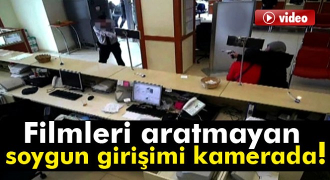 Filmleri aratmayan soygun girişimi kamerada