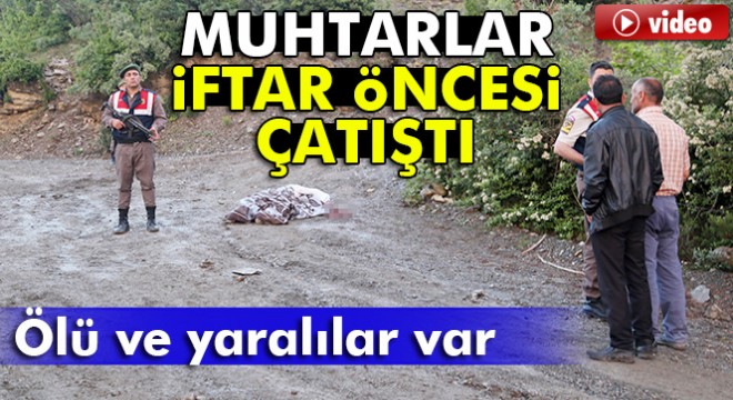İftar vakti silahlara sarıldılar: 2 ölü, 4 yaralı
