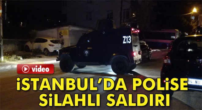 İstanbul Maltepe'de polise silahlı saldırı