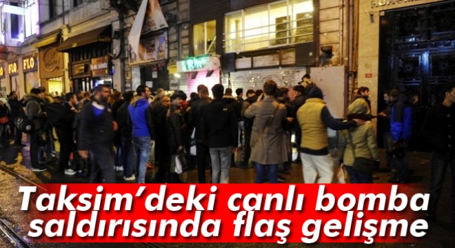 İstanbul Taksim'deki canlı bomba saldırısında flaş gelişme
