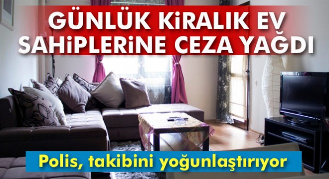 İstanbul'da günlük kiralık ev sahiplerine ceza yağdı