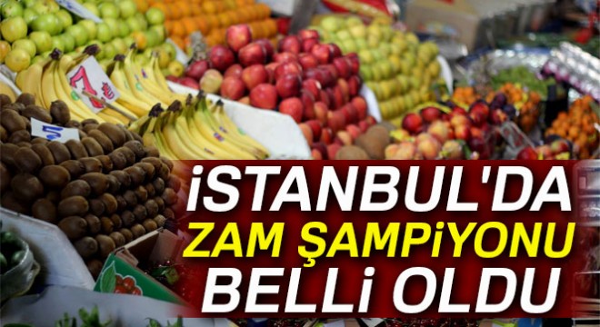 İstanbul'da zam şampiyonu yaş üzüm oldu