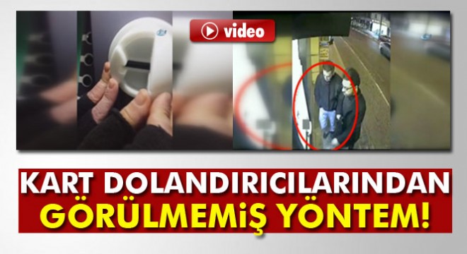 Kart dolandırıcılarından görülmemiş yöntem