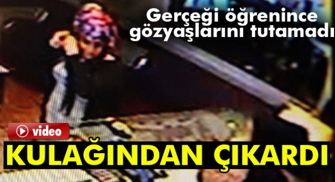 Kulağındaki küpeyi sahte polise kaptıran kadının gözyaşları