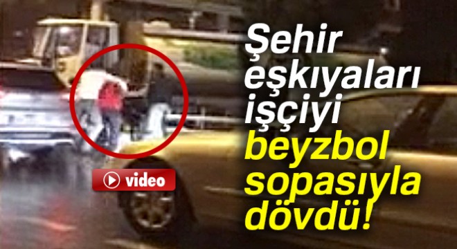 Lüks cipli şehir eşkiyaları beyzbol sopasıyla belediye temizlik işçisini böyle dövdü