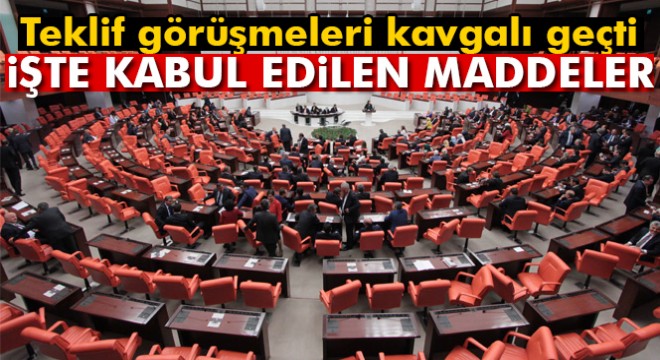 Mecliste sinirler gerildi! İşte kabul edilen maddeler