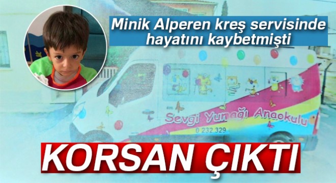 Minik Alper'in içinde unutulduğu servis aracı korsan çıktı