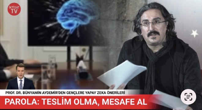 Prof.Dr Aydemir'den gençlere “Yapay Zeka” uyarısı