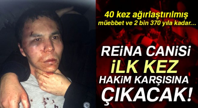 Reina saldırısı davasının ilk duruşması yarın görülecek