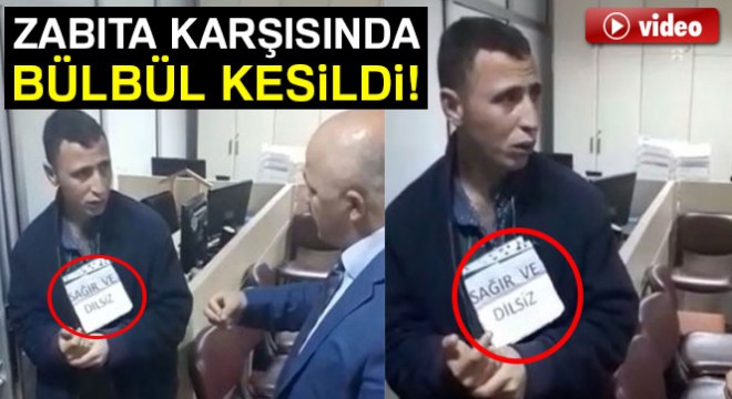 Sağır ve dilsiz numarası yapan dilenci, zabıta karşısında bülbül kesildi!