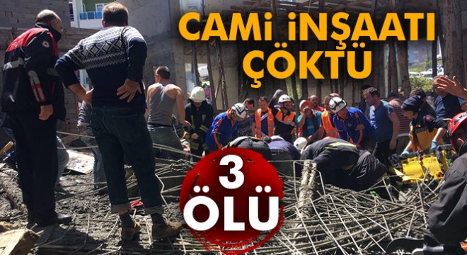 Samsun'da cami inşaatı çöktü