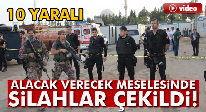 Şanlıurfa'da silahlı kavga: 10 yaralı