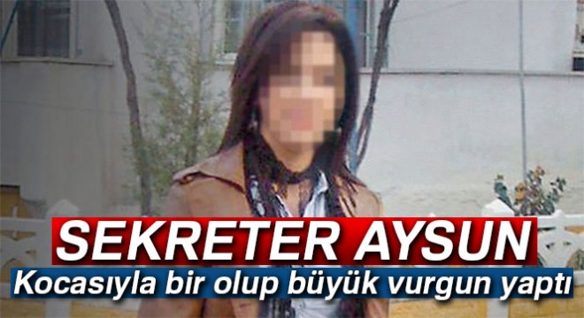 Sekreter Aysun 5 milyon TL'lik vurgun yaptı
