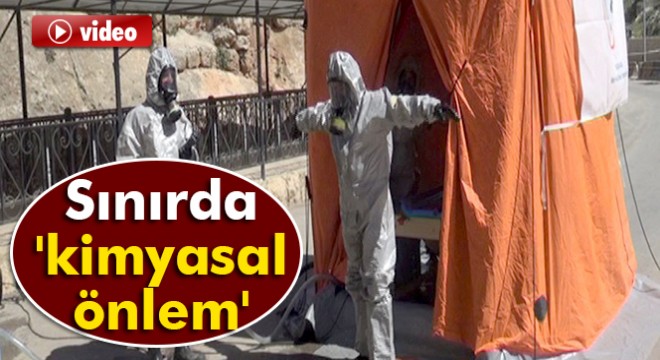 Sınırda 'kimyasal önlem'