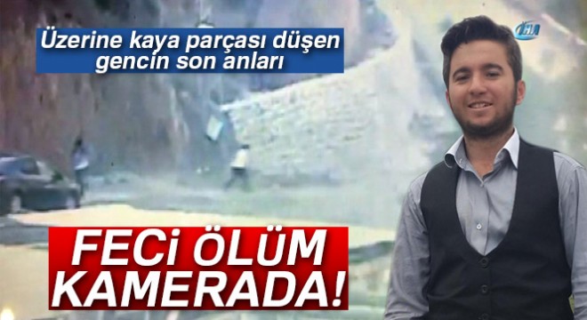 Üzerine kaya parçası düşen öğrencinin feci ölümü kamerada